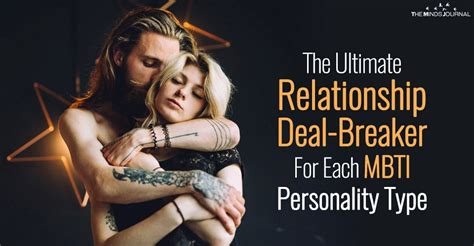 The Ultimate Relationship Deal Breaker For Each Mbti Personality Type