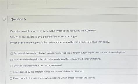 Solved Question 6Describe Possible Sources Of Systematic Chegg