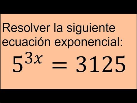 2375 Ejercicio resuelto de ecuación exponencial con la variable en el