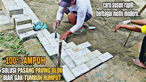 Cara Pasang Paving Blok Yang Benar Pasang Paving Blok Biar Gak