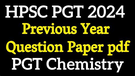 Hpsc Pgt Previous Year Question Paper 2023 Pgt Chemistry Preparation