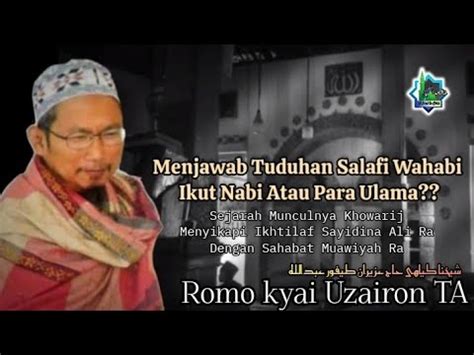 Menjawab Tuduhan Salafi Wahabi Ikut Nabi Atau Para Ulama Romo Kyai