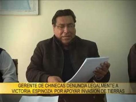 Gerente General De P E CHINECAS Denuncia A Alcaldesa Victoria Espinoza