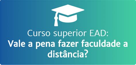 Curso Normal Superior Ead - Curso superior EAD, vale a pena fazer faculdade a distância?