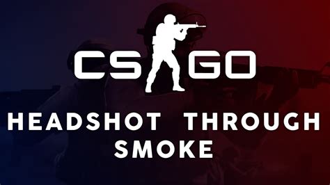 Csgo Awp Headshot Through Smoke Youtube