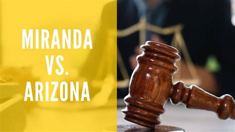 Miranda vs. Arizona Case - Constitution of the United States