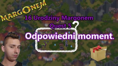 Margonem 16 Urodziny Margonem Quest 5 Odpowiedni Moment YouTube