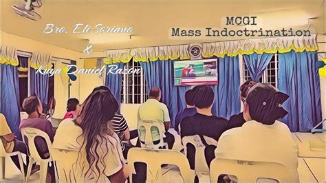 Mass Indoctrination Day 7 Mcgi Cares Massindoctrination Broelisoriano Kuyadanielrazon Youtube