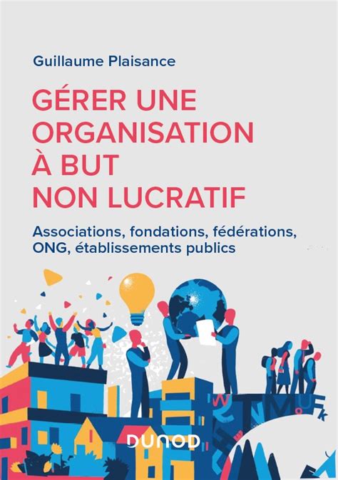 G Rer Une Organisation But Non Lucratif Guillaume Plaisance