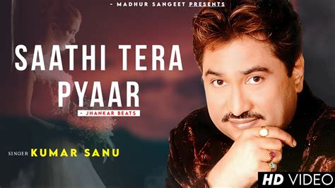 Saathi Tera Pyar Pooja Hai Kumar Sanu Sadhana Sargam Romantic