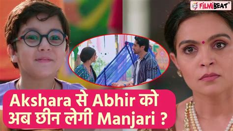 Yeh Rishta Kya Kehlata Hai St May Spoiler Manjari Abhir