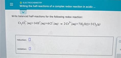 Solved Write Balanced Half Reactions For The Following Redox