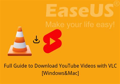 Guida Completa Per Scaricare Video Da Youtube Con Vlc Windows E Mac