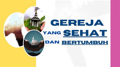 Khotbah Ps Rio Theodorus Gereja Yang Sehat Dan Bertumbuh Gbi