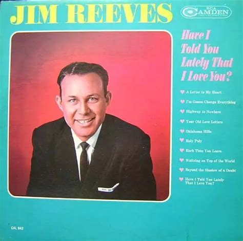 Jim Reeves Have I Told You Lately That I Love You Records Lps Vinyl And Cds Musicstack