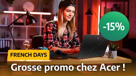 Acer Devient Fou Avec Les French Days Et Casse Les Prix De Ses PC