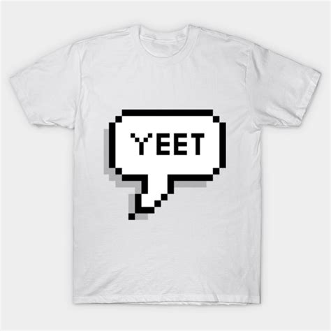 yeet yeet  shirt teepublic