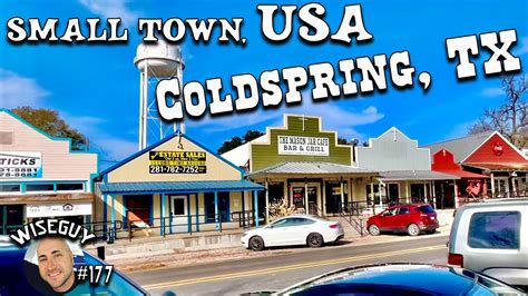 Small Town USA Coldspring Texas Population 819 YouTube