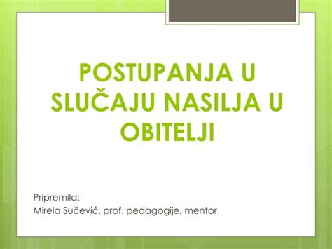 PPT POSTUPANJA U SLUČAJU NASILJA U OBITELJI PowerPoint Presentation