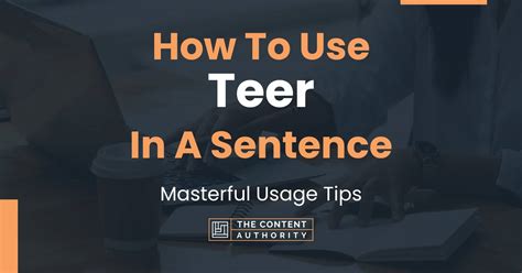 How To Use Teer In A Sentence Masterful Usage Tips