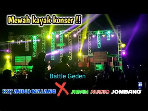 Opening Super Mewah Battle Sound Ksj Audio X Jiban Pro Audio Live