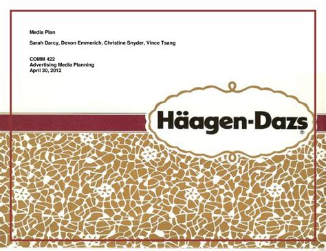 Haagen Dazs Media Plan by devon emmerich - Issuu