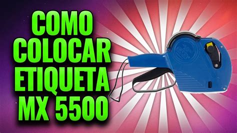 Como Colocar Etiqueta Refil Na Etiquetadora Fixxar Mx 5500 Youtube