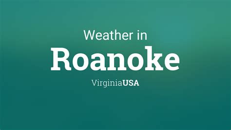 Weather for Roanoke, Virginia, USA