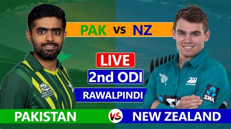 Pakistan Vs New Zealand Live 2nd Odi Pakistan Vs New Zealand Live