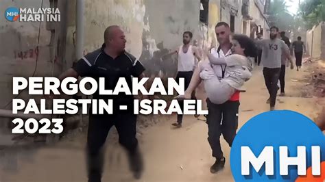 Pergolakan Palestin Israel Mhi Oktober Youtube