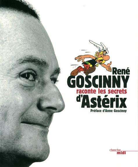 Goscinny raconte les secrets d Astérix by René Goscinny Goodreads