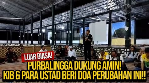 LUAR BIASA PURBALINGGA DUKUNG AMIN KIB PARA USTAD BERI DOA