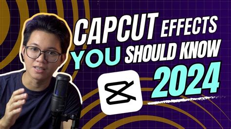 Unlocking Advanced Editing Magic In Capcut Top Effects You Need To