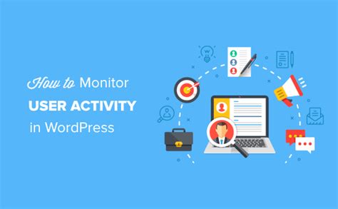 How To Monitor User Activity In WordPress With Security Audit Logs