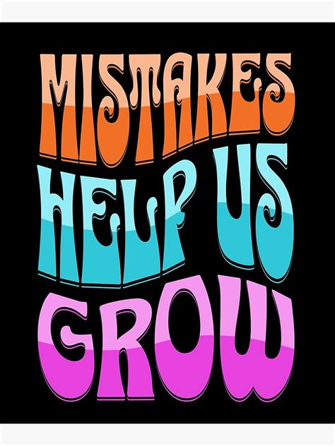 Mistakes Help Us Grow Retro Motivational And Inspirational Quotes Poster For Sale By