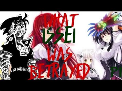 What If Issei Was Betrayed Unreleased Into Now YouTube