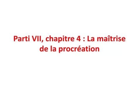 PPT Parti VII chapitre 4 La maîtrise de la procréation PowerPoint