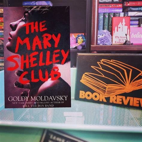 The Mary Shelley Club By Goldy Moldavsky Popthebutterfly Reads