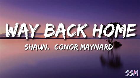 Shaun Way Back Home Feat Conor Maynard Sam Feldt Edit Lyrics