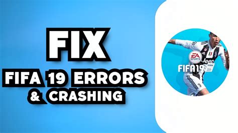 How To Fix FIFA 19 Crashing Not Launching Freezing Stuck Black