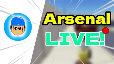 ROBLOX ARSENAL LIVE STREAM JOIN PRIVATE SERVER TO PLAY WITH ME