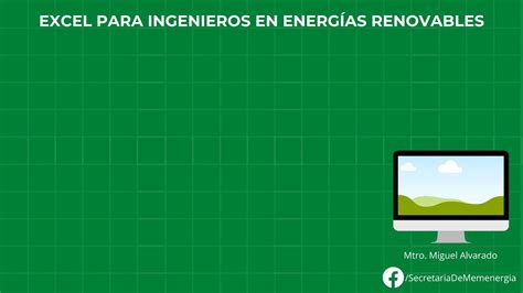 Excel Para Ingenier S En Energ As Renovables Clase Youtube