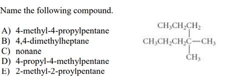 Answered Ch3chch2 A 4 Methyl 4 Propylpentane Bartleby