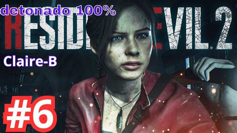 RESIDENT EVIL 2 REMAKE DETONADO 100 CLAIRE B 06 YouTube