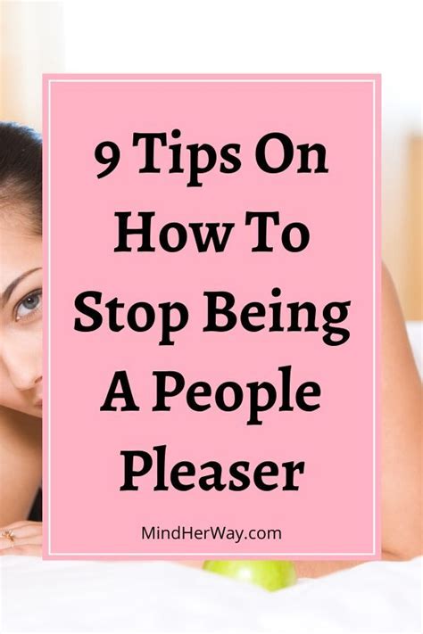 9 Tips On How To Stop Being A People Pleaser People Pleaser Pleaser