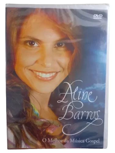 Aline Barros O Melhor Da Musica Gospel Dvd Novo Lacrado MercadoLivre