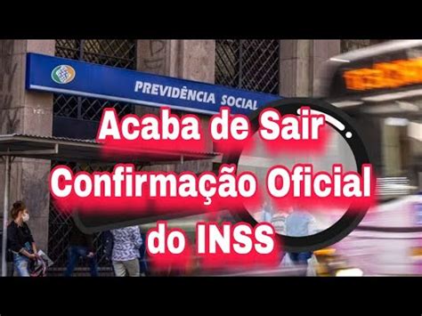 Acaba De Sair Confirma O Oficial Do Inss Youtube