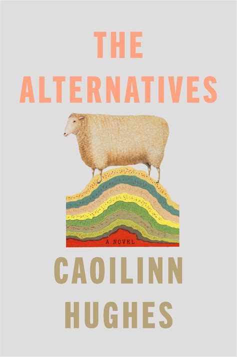 The Alternatives By Caoilinn Hughes Goodreads