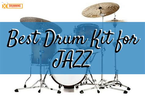 Best Drum Kit for Jazz - Drumming Basics