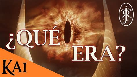 Qué era el OJO de SAURON Explicado Kai47 YouTube